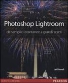 Jeff Revell - Photoshop Lightroom da semplici istantanee a grandi scatti