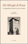 A. Spicciani - Gli alberghi di Pescia. Un alloggiamento di transito tra Lucca e Firenze