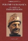 Loris F. Capovilla, Loris Francesco Capovilla - Pur che l'alba nasca. Colloqui con papa Giovanni