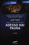 Jaye Ford - Adesso hai paura