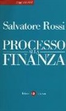 Salvatore Rossi - Processo alla finanza