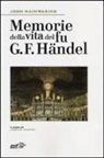 John Mainwaring - Memorie della vita del fu G. F. Händel