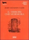 John D. Carr - Il terrore che mormora