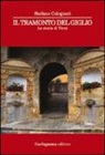 Stefano Colognori - Il tramonto del Giglio. La storia di Verni