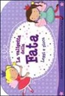 Claire Dowe, Christine Swift - La valigetta della fata. Leggi e gioca. Con gadget