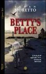 Susan Moretto - Betty's Place