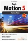 G. Guido Zurli, Gian Guido Zurli - Apple motion 5. Guida all'uso