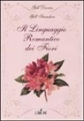 Gill Davies, Gill Saunders - Il linguaggio romantico dei fiori
