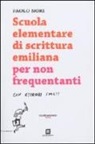Paolo Nori, Yocci - Scuola elementare di scrittura emiliana per non frequentanti con esercizi svolti