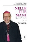 Vincenzo Cozzi, G. Barbella, A. Cantisani - Nelle tue mani. Quaderni spirituali