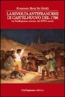 Francesco Boni De Nobili - La rivolta antifrancese di Castelnuovo nel 1796. La Garfagnana estense del XVIII secolo