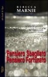 Rebecca Marnie - Pensiero sbagliato, pensiero fortunato