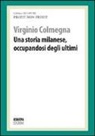 Virginio Colmegna - Una storia milanese, occupandosi degli ultimi. Profit, non profit
