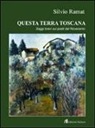 Silvio Ramat - Questa terra toscana. Saggi brevi su poeti del Novecento
