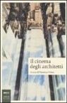 V. Trione - Il cinema degli architetti