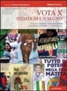 Andrea Levico - Vota x. Storia di un segno. La legislazione elettorale dal '700 ad oggi. Dalla scelta fra i candidati alla formazione del parlamento