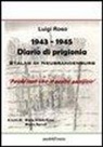 Luigi Roso, M. Berruti, M. G. Roso - 1943-1945 diario di prigionia. Stalag di Neubrandenburg