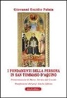 Giovanni E. Palaia - I fondamenti della persona in san Tommaso d'Aquino