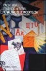 Federico Neresini, Paolo Vidali - Il valore dell'incertezza. Filosofia e sociologia dell'informazione