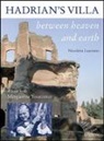 Nicoletta Lanciano - Hadrian's villa between heaven and earth. A tour with Marguerite Yourcenar