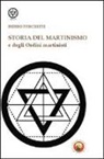 Pietro Turchetti - Storia del martinismo e degli ordini martinisti