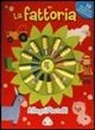Rita Giannetti - La fattoria. Allegri pastelli. Con gadget