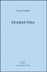 Nicola Gardini - Stamattina