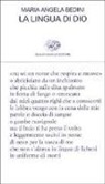 M. Angela Bedini, Maria Angela Bedini - La lingua di Dio