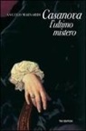 Angelo Mainardi - Casanova, l'ultimo mistero