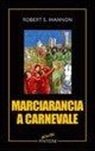 Robert S. Mannon - Marciarancia a carnevale