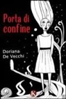 Doriana De Vecchi - Porta di confine