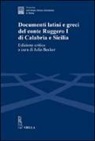 J. Becker, Julia Becker - Documenti latini e greci del conte Ruggero I di Calabria e Sicilia