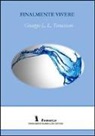 Giuseppe L. Terracciano - Finalmente vivere