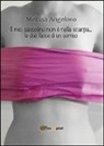 Melissa Angeloro - Il mio sassolino non è nella scarpa... le due facce di un sorriso