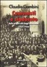 Claudio Gambini - Comunisti e sindacato. Dalle origini alle leggi eccezionali (1921-1926)