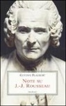 Gustave Flaubert, R. Peverelli - Note su J.-J. Rousseau. Testo francese a fronte
