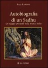 Baba Rampuri - Autobiografia di un Sadhu. Un viagio spirituale nella mistica India