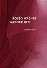 Salvatore Garau, Lóránd Hegyi - Rosso Wagner-Wagner red