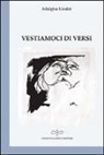Adalgisa Licalzi - Vestiamoci di versi