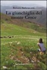 Roberto Andreuccetti - La giunchiglia del Monte Croce