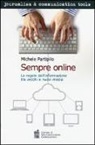 Michele Partipilo - Sempre online. Le regole dell'informazione tra vecchi e nuovi media