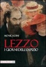 Monica Dini - Lezzo. I giorni dell'ospizio