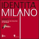 Identità di Milano. Ediz. italiana e inglese