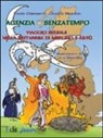 Dario Giansanti, Claudia Maschio, L. Masella - Agenzia Senzatempo. Viaggio irreale nella Britannia di Merlino a Artù