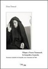 Silvano Tommasoli - Filippo e Fausto Tommasoli, la fotografia e la parola. Assonanze tematiche tra fotografie, arte e letteratura nel '900