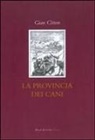 Gian Citton, M. Scrignòli - La provincia dei cani