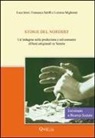 Lorenzo Migliorati, Luca Mori, Francesca Setiffi - Storie del Nordest. Un'indagine sulla produzione e sul consumo di beni artigianali in Veneto