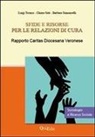 Barbara Simoncelli, Chiara Sità, Luigi Tronca - Sfide e risorse per le relazioni di cura. Rapporto Caritas diocesana veronese