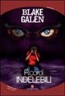 Blake Galen - Ricordi indelebili