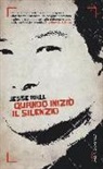Jesse Ball - Quando iniziò il silenzio